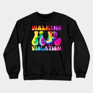 Walking HR Violation Crewneck Sweatshirt